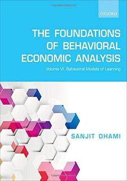 portada The Foundations of Behavioral Economic Analysis: Volume vi: Behavioral Models of Learning (in English)