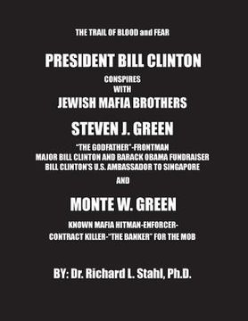 portada President Bill Clinton Conspires With Jewish Mafia Brothers Steven J. Green... (en Inglés)