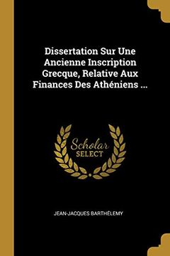 portada Dissertation Sur Une Ancienne Inscription Grecque, Relative Aux Finances Des Athéniens ... (en Francés)