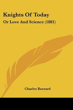 portada knights of today: or love and science (1881) (in English)