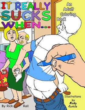 portada It really sucks when...: An Adult Coloring Book of Embarrassing Moments (in English)