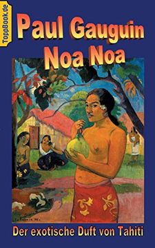 portada Noa Noa: Der Exotische Duft von Tahiti - Deutsche Ausgabe, Farbig Illustriert (in German)