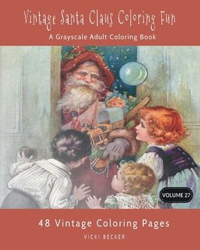 portada Vintage Santa Claus Coloring Fun: A Grayscale Adult Coloring Book