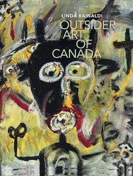 portada Outsider Art of Canada: What Else Can Art Be Like? (in English)