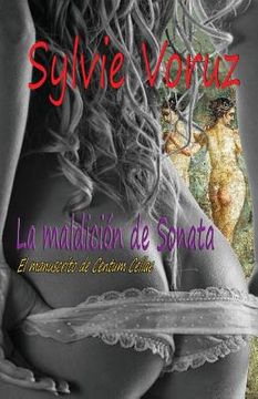 portada La Maldición de Sonata: El Manuscrito de Centum Cellae (in Spanish)