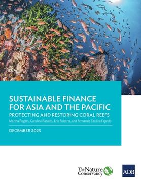 portada Sustainable Finance for Asia and the Pacific: Protecting and Restoring Coral Reefs (in English)