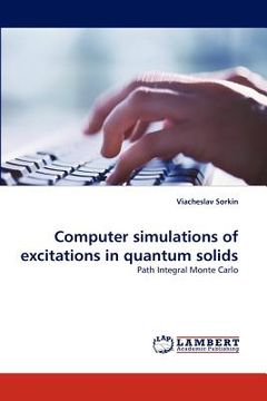 portada computer simulations of excitations in quantum solids (en Inglés)