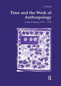 portada Time and the Work of Anthropology: Critical Essays 1971-1981 (en Inglés)