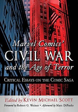 portada Marvel Comics' Civil War and the Age of Terror: Critical Essays on the Comic Saga