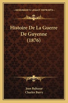 portada Histoire De La Guerre De Guyenne (1876) (in French)
