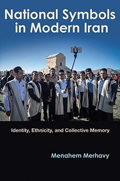 portada National Symbols in Modern Iran: Identity, Ethnicity, and Collective Memory (Modern Intellectual and Political History of the Middle East) (en Inglés)