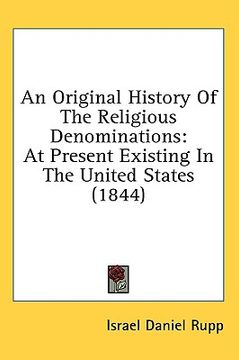 portada an original history of the religious denominations: at present existing in the united states (1844) (en Inglés)