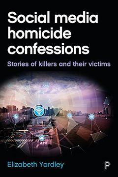 portada Social Media Homicide Confessions: Stories of Killers and Their Victims