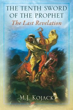 portada The Tenth Sword of the Prophet: The Last Revelation (en Inglés)