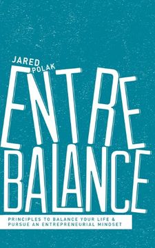 portada Entrebalance: Principles to Balance Your Life and Pursue an Entrepreneurial Mindset