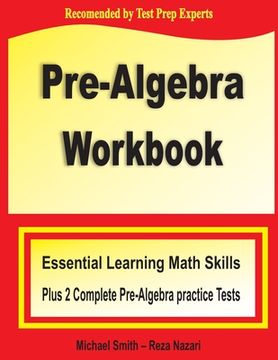 portada Pre-Algebra Workbook: Essential Learning Math Skills Plus Two Pre-Algebra Practice Tests (in English)