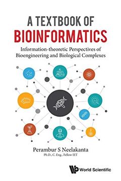 portada A Textbook of Bioinformatics: Information-Theoretic Perspectives of Bioengineering and Biological Complexes (en Inglés)