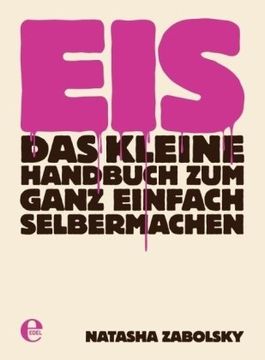 portada Eis: Das kleine Handbuch zum ganz einfach Selbermachen (en Alemán)
