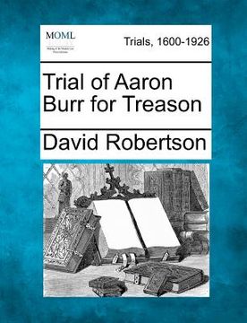 trial of aaron burr for treason