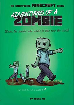 portada Adventures of a Zombie: An Unofficial Minecraft Diary (en Inglés)
