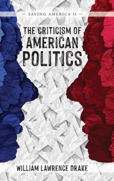 portada The Criticism of American Politics: Saving America II