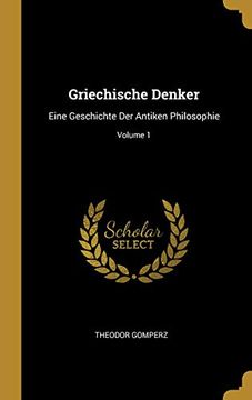 portada Griechische Denker: Eine Geschichte Der Antiken Philosophie; Volume 1 