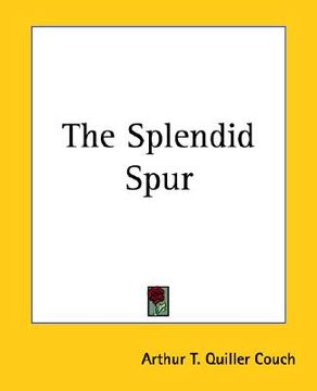 portada the splendid spur (en Inglés)