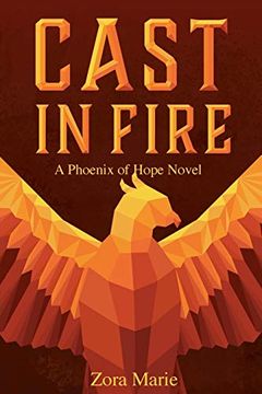 portada Cast in Fire (1) (Phoenix of Hope) (en Inglés)