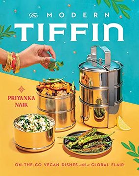 portada The Modern Tiffin: On-The-Go Vegan Dishes With a Global Flair (a Cookbook) (in English)