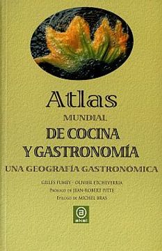 portada Atlas Mundial de Cocina y Gastronomia: Una Geografia Gastronomica (in Spanish)
