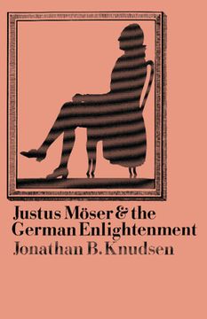 portada Justus Moser and the German Enlightenment (en Inglés)