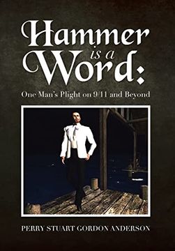 portada Hammer Is a Word: : One Man's Plight on 9/11 and Beyond (en Inglés)