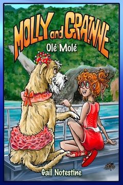 portada Olé Molé: A Molly and Grainne Story (Book 4) (en Inglés)