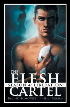 portada The Flesh Cartel, Season 4: Liberation (en Inglés)