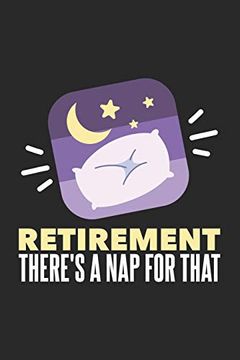 portada Retirement There's a nap for That: 120 Pages i 6x9 i Graph Paper 4x4 (in English)