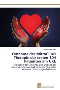 portada Outcome Der Mitraclip (R) Therapie Der Ersten 104 Patienten Am Uke