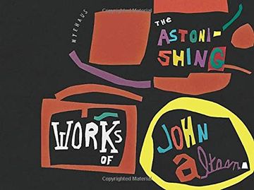 portada The Astonishing Works of John Altoon (en Inglés)