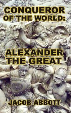 portada Conqueror of the World: Alexander the Great