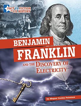 portada Benjamin Franklin and the Discovery of Electricity: Separating Fact From Fiction (Fact vs. Fiction in U. Se History) (en Inglés)