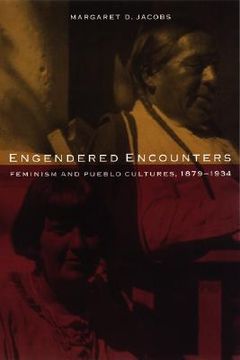 portada engendered encounters: feminism & pueblo cultures, 1879-1934 (in English)
