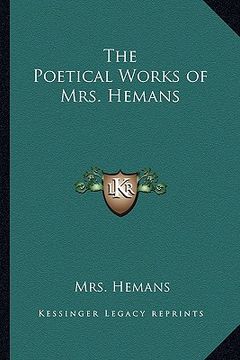 portada the poetical works of mrs. hemans the poetical works of mrs. hemans (en Inglés)