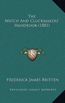 portada the watch and clockmakers' handbook (1881) (en Inglés)