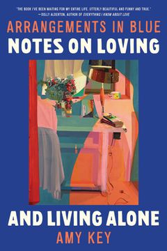 portada Arrangements in Blue: Notes on Loving and Living Alone (en Inglés)