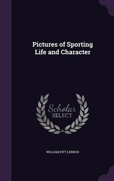 portada Pictures of Sporting Life and Character (en Inglés)