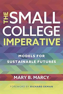 portada The Small College Imperative: Models for Sustainable Futures (en Inglés)