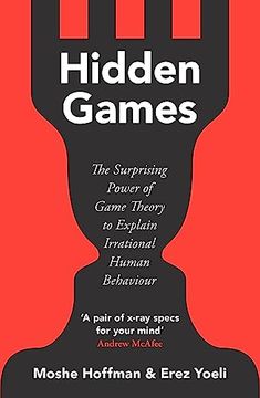 portada Hidden Games: The Surprising Power of Game Theory to Explain Irrational Human Behaviour