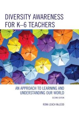 portada Diversity Awareness for K-6 Teachers: An Approach to Learning and Understanding our World, Second Edition (en Inglés)