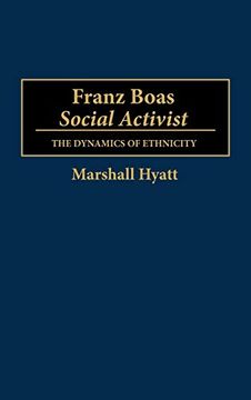 portada Franz Boas, Social Activist: The Dynamics of Ethnicity 