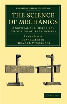 portada The Science of Mechanics: A Critical and Historical Exposition of its Principles (Cambridge Library Collection - Physical Sciences) (en Inglés)