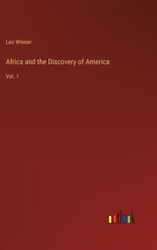 portada Africa and the Discovery of America: Vol. 1
